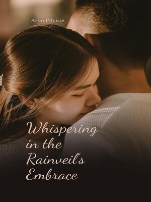 cover image of Whispering in the Rainveil's Embrace